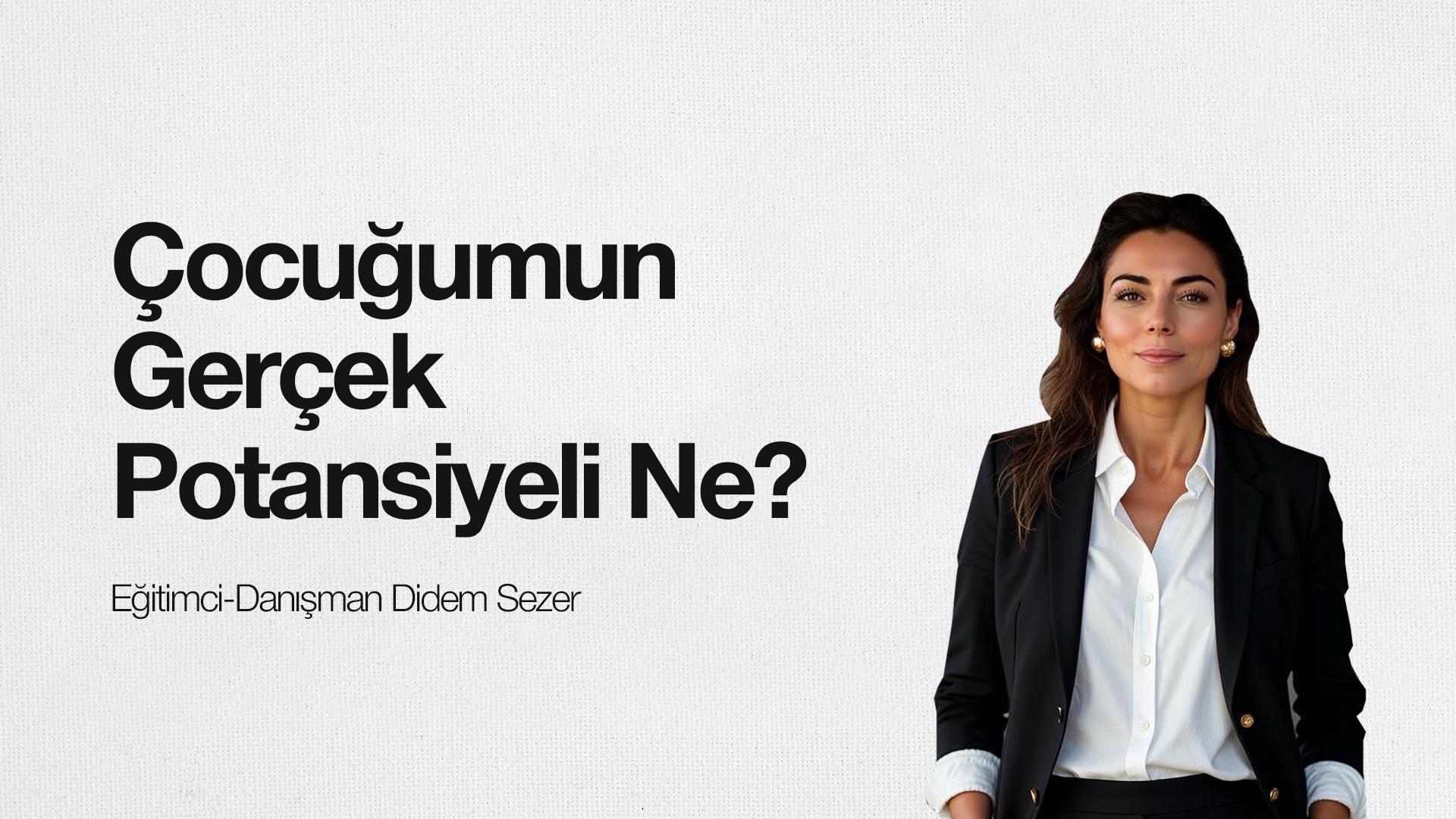 Çocuğumun Gerçek Potansiyeli Ne?