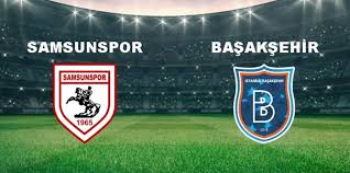 SAMSUNSPOR BASAKSEHIR MACI NE ZAMAN ?
