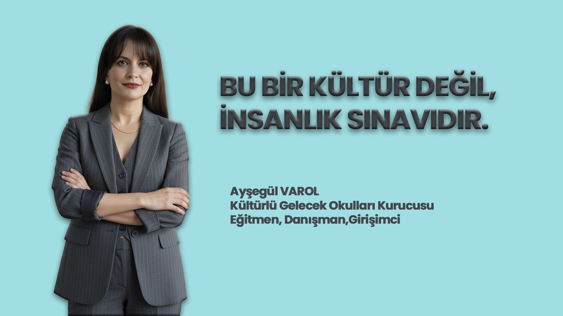 Eğitimci Ayşegül Varol Yazdı