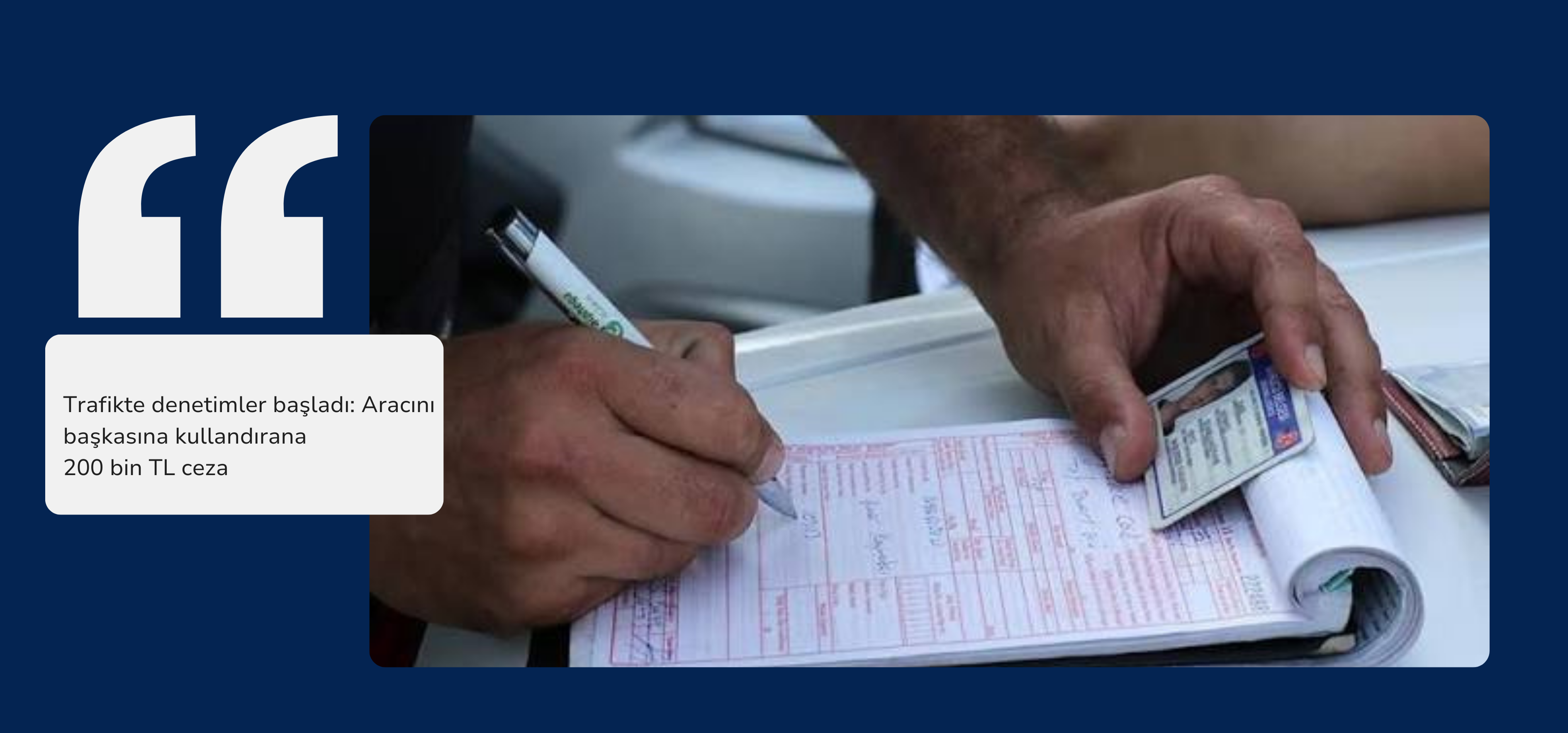 Trafikte denetimler başladı: Aracını başkasına kullandırana 200 bin TL ceza