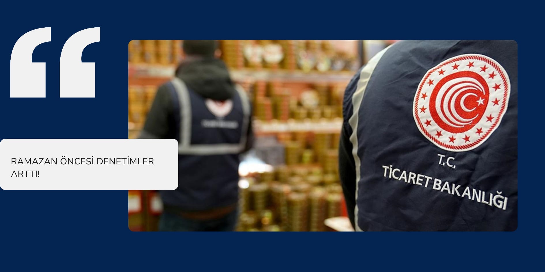 Ramazan Öncesi Market Denetimleri Sıklaştırıldı: 24,7 Milyon Lira Ceza