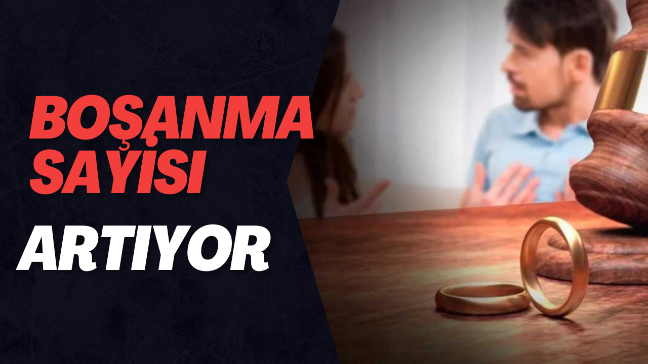 Bosanma sayısı artti