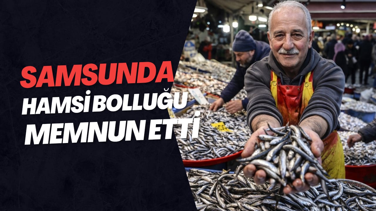 ramazan da yaşanan hamsi bolluğu 