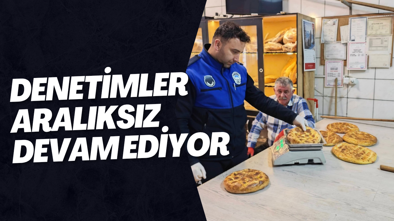 Yakakentte denetimler araliksiz devam ediyor