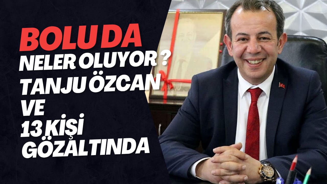 Tanju Özcan Gözaltına Alındı