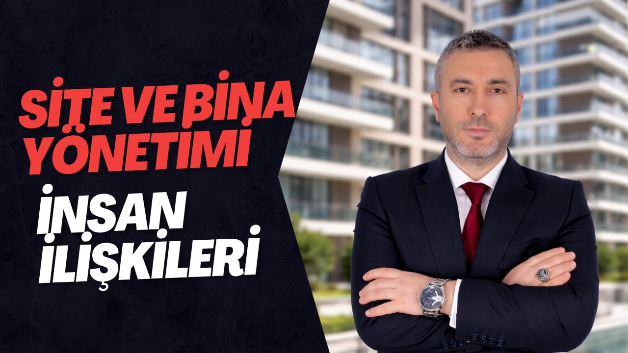 Site ve Bina Yönetiminde İnsan İlişkileri ve Arabuluculuk Rolü