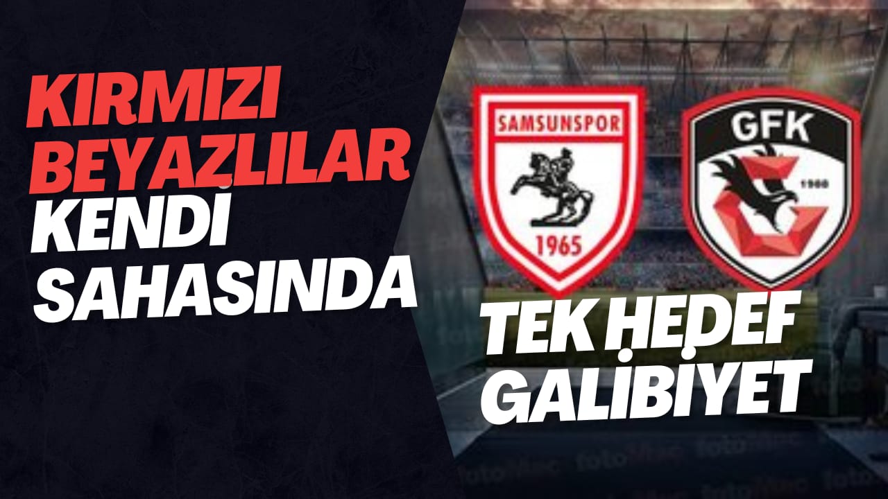 SAMSUNSPOR ZORLU ANTEP DEPLASMANIN DA 