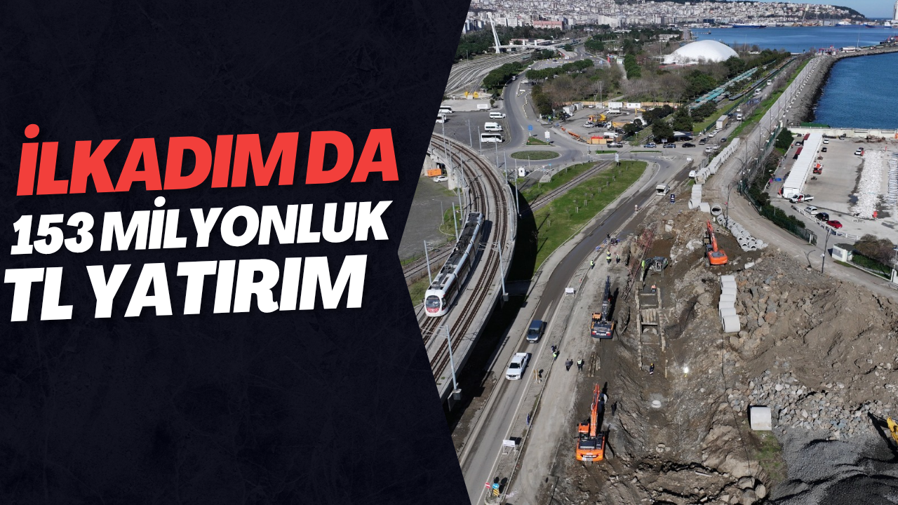 ŞEHİR MERKEZİNİN ANA DAMARINA DEV MÜDAHALE!  İLKADIM'A 153 MİLYON TL’LİK KOLLEKTÖR HATTI YATIRIMI