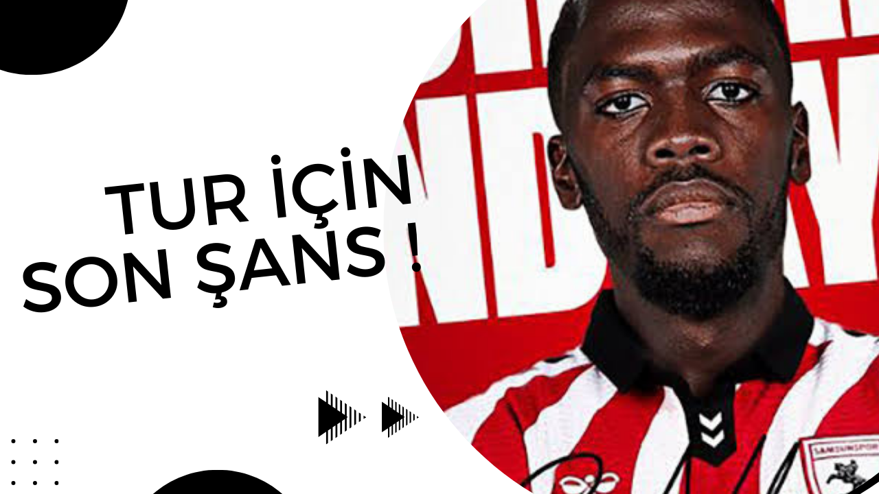 Samsunspor  da son şans 