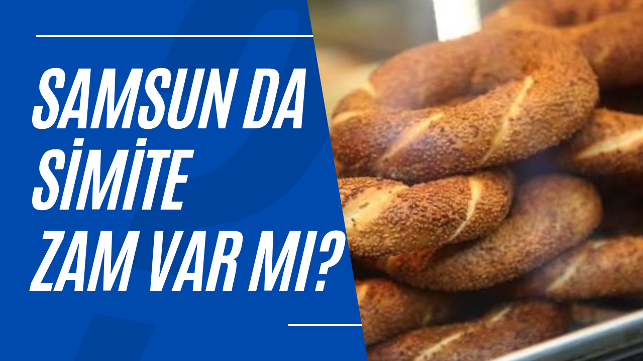 O şehir de simit ve poğaçaya zam yapildi