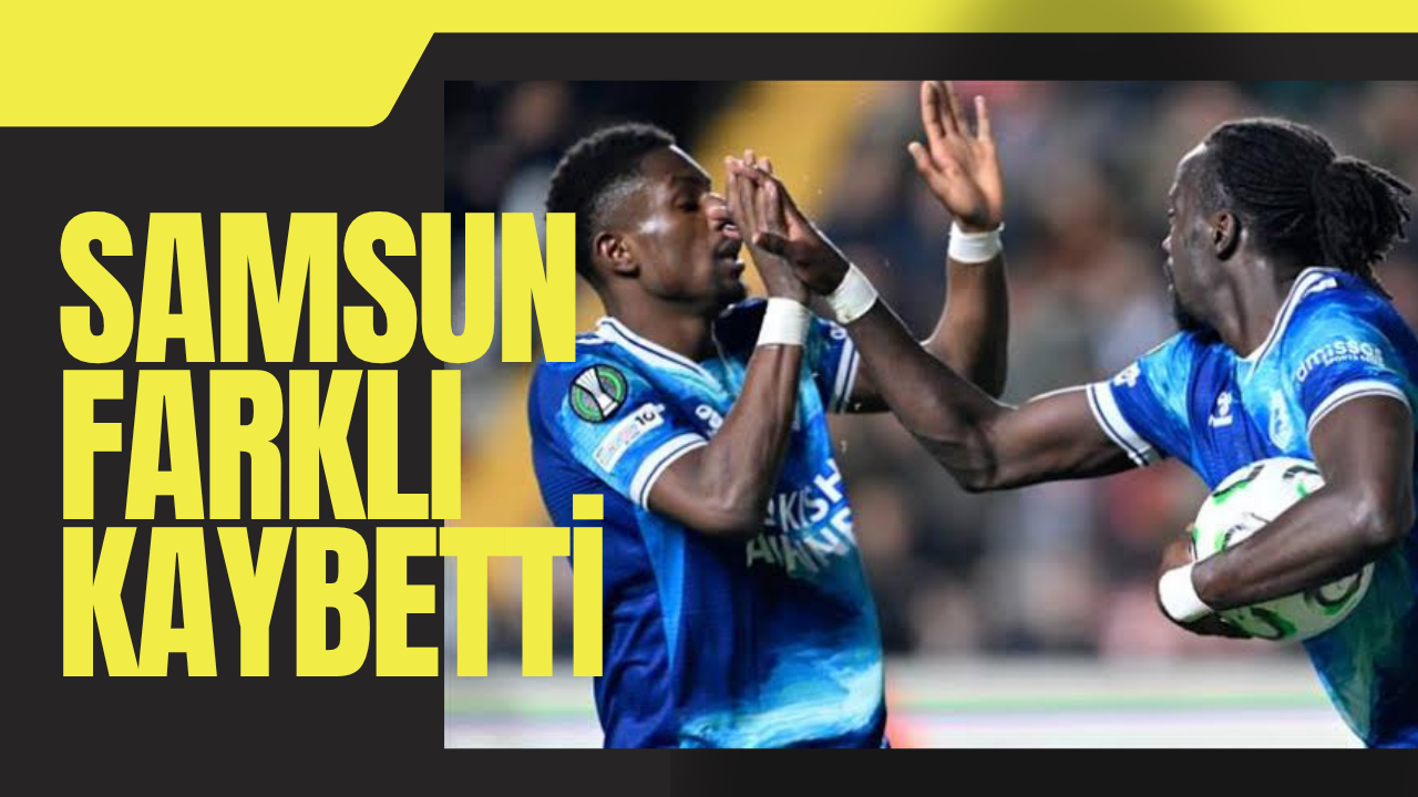 SAMSUN BU SKOR  YAKIŞMADI