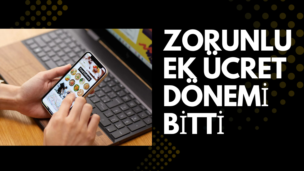 Yemek Sipariş Platformlarında Ek Ücret Düzenlemesi: Zorunlu Bedellere Son