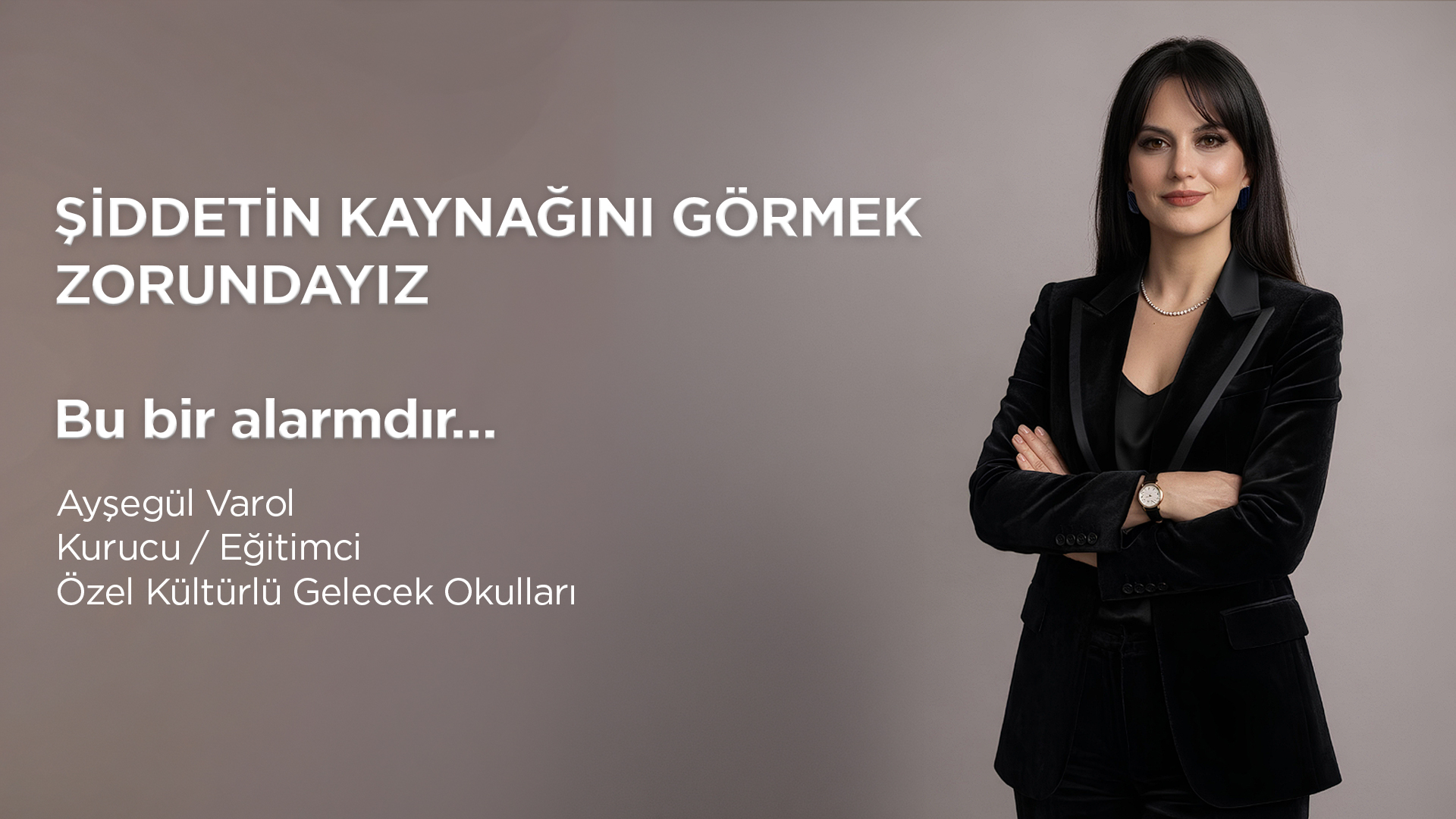 ŞİDDETİN KAYNAĞINI GÖRMEK ZORUNDAYIZ