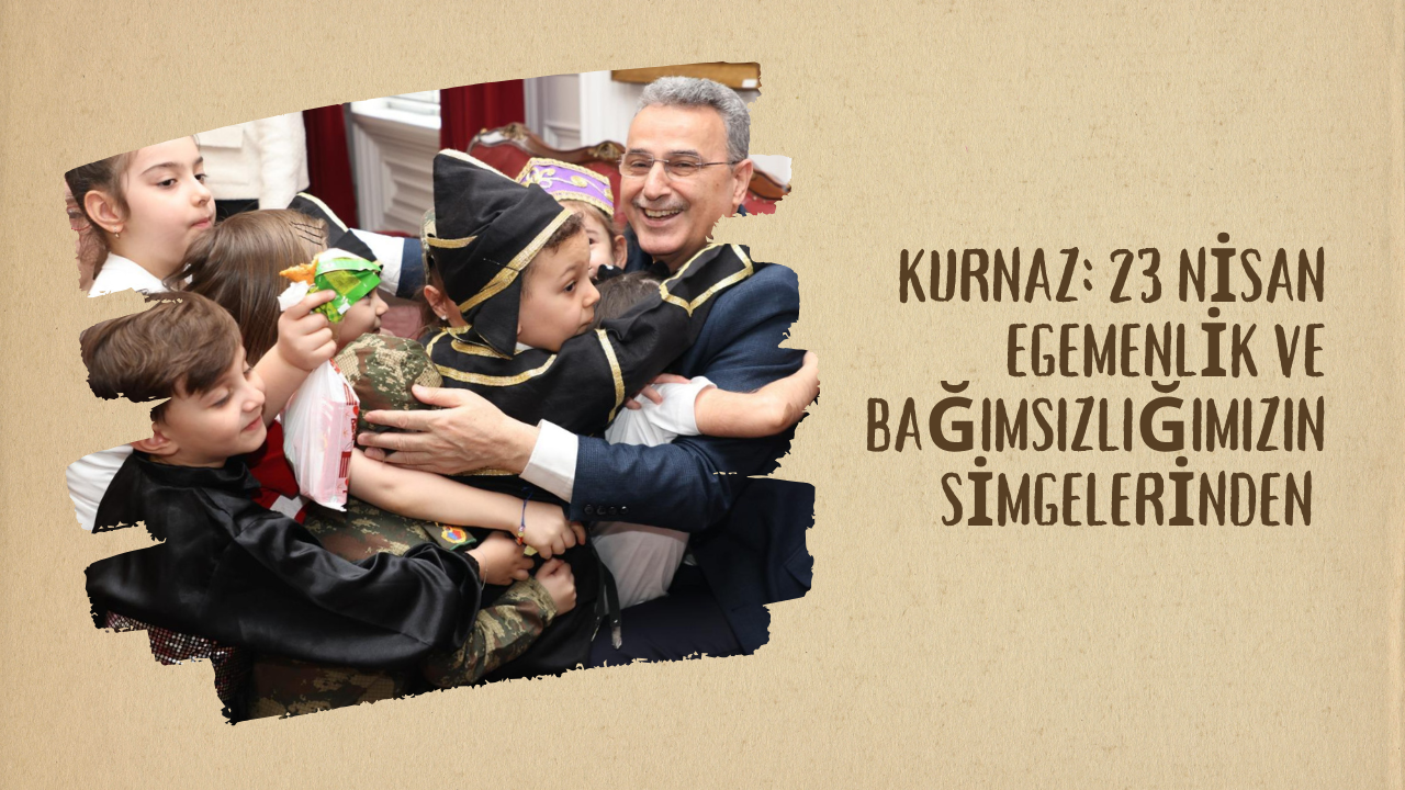 23 Nisan Egemenlik ve Bağımsızlığımızın Simgelerinden