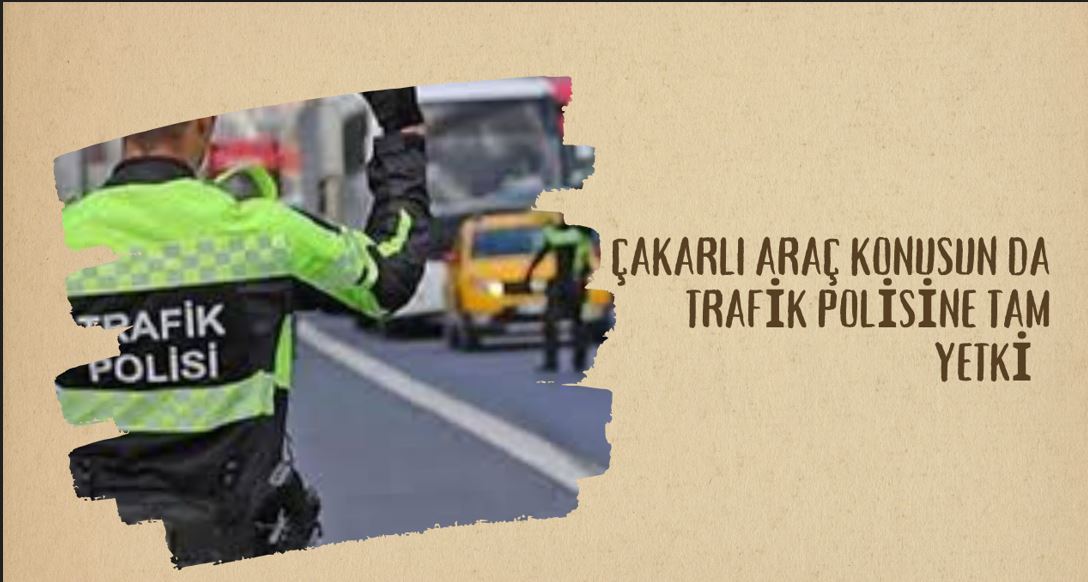 Trafikte Yetkisiz Çakar ve Siren Kullananlara Anında Müdahale Dönemi