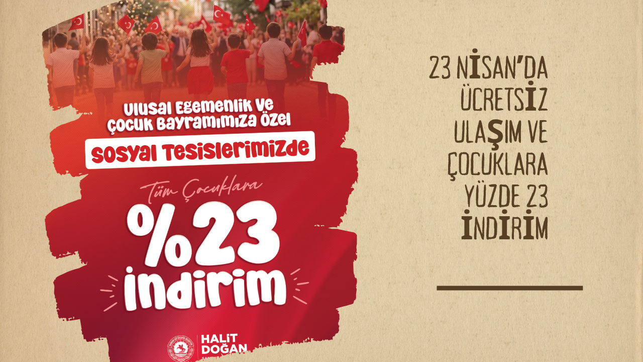 23 Nisan’da ücretsiz ulaşım ve çocuklara yüzde 23 indirim