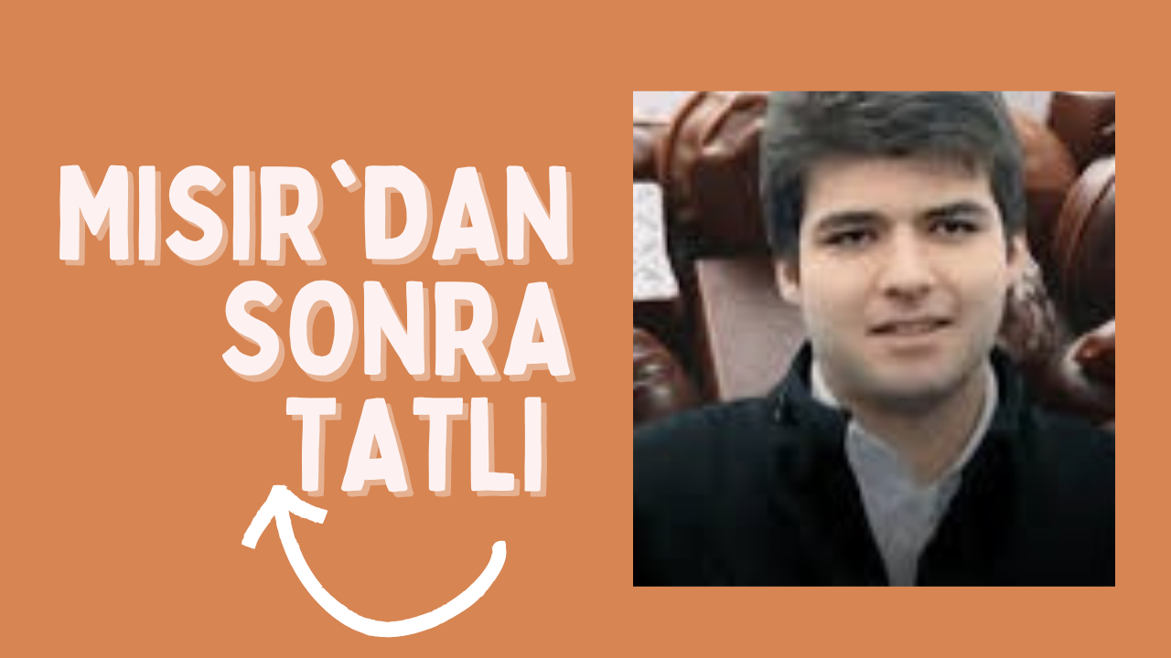MISIR DAN SONRA TATLI 