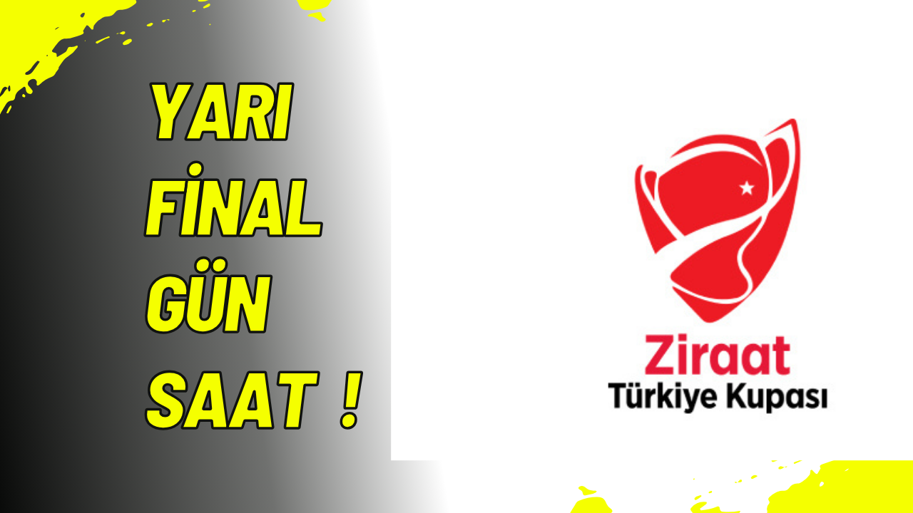 YARI FINAL TARIHI BELLI OLDU 