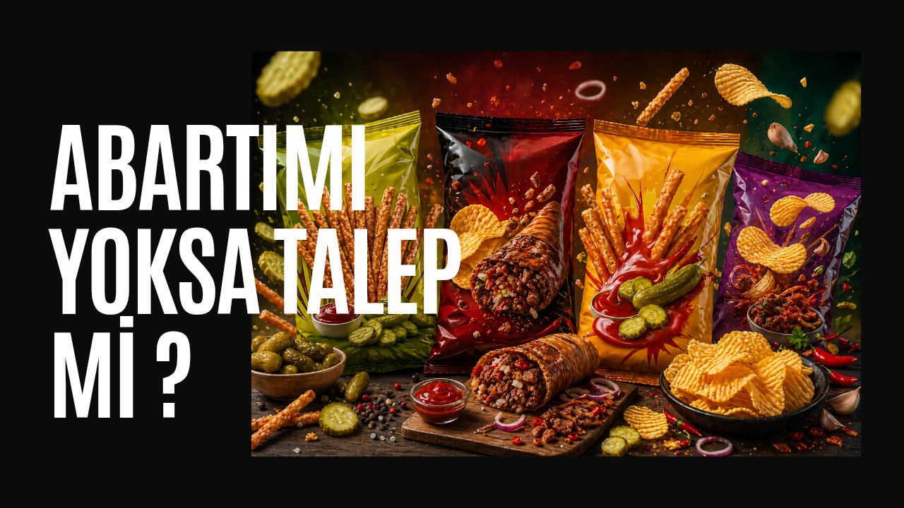 ABARTI MI YOKSA TALEP Mİ 