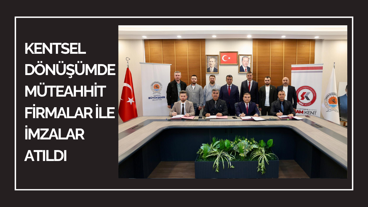 VE İMZALAR ATILDI 