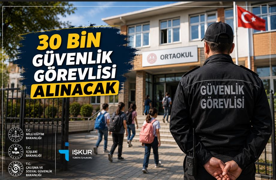 OKULLARDA GÜVENLİK İÇİN YENİ DÖNEM: 30 BİN PERSONEL GÖREVLENDİRİLECEK