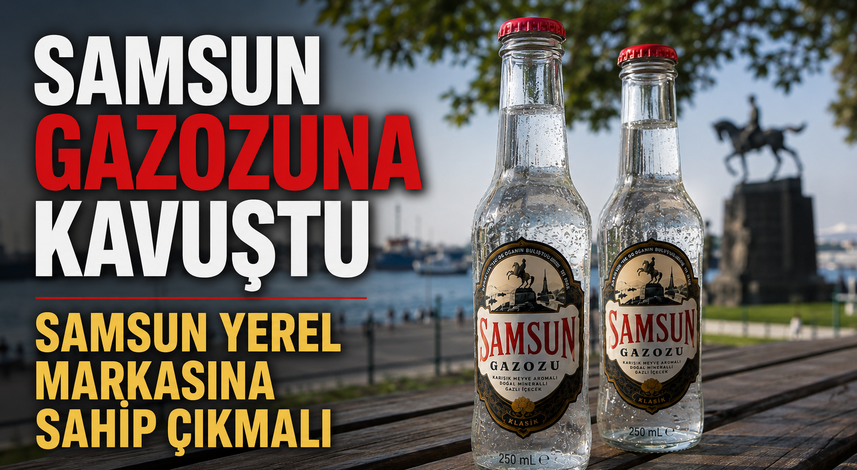 SAMSUN GAZOZUNA KAVUŞTU, SAMSUN YEREL MARKASINA SAHİP ÇIKMALI