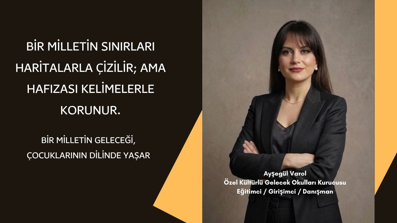 Bir milletin sınırları haritalarla çizilir; ama hafızası kelimelerle korunur.