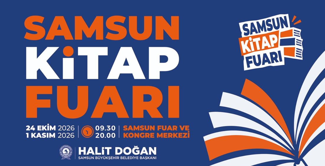 BÜYÜKŞEHİR BELEDİYESİ’NDEN ‘SAMSUN KİTAP FUARI’ SAMSUN KİTAP FUARI 24 EKİM- 1 KASIM’DA KİTAPSEVERLERİ AĞIRLAYACAK