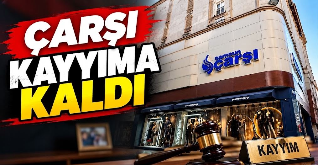 Samsun’da Çarşı Mağazası’na kayyım atandı